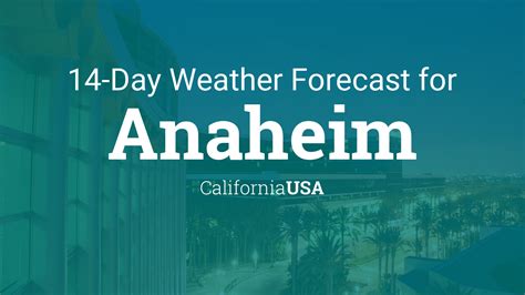 extended weather forecast anaheim